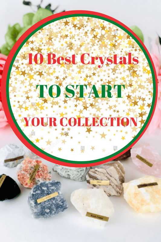 10 Best Crystals to Start Your Collection