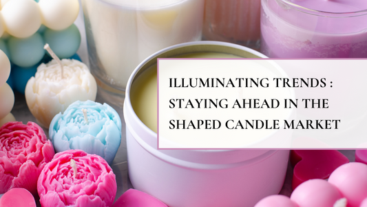 Illuminating Trends 2024: Staying Ahead in the Shaped Candle Market