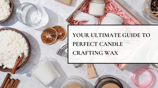 Choosing the Perfect Wax for Your Candle Creations: A Comprehensive Guide